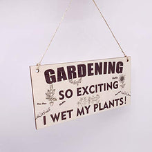 Load image into Gallery viewer, Gardening Gifts Sign for Men Women Funny Garden Ornaments Outdoor Gardeners Novelty Present Xmas Garden Plaque Unusual Plant Gift Naughty For Grandad Birthday Gift under 5 Pounds