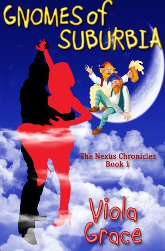 Gnomes of Suburbia (Nexus Chronicle Book 1) Kindle Edition