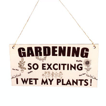 Load image into Gallery viewer, Gardening Gifts Sign for Men Women Funny Garden Ornaments Outdoor Gardeners Novelty Present Xmas Garden Plaque Unusual Plant Gift Naughty For Grandad Birthday Gift under 5 Pounds