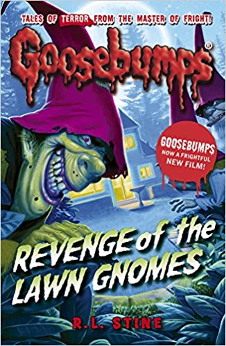 Revenge of the Lawn Gnomes (Goosebumps) Paperback – 1 Oct. 2015