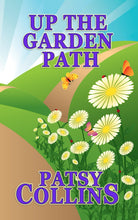 Load image into Gallery viewer, Up The Garden Path: A collection of 24 short stories (Collections of garden stories)