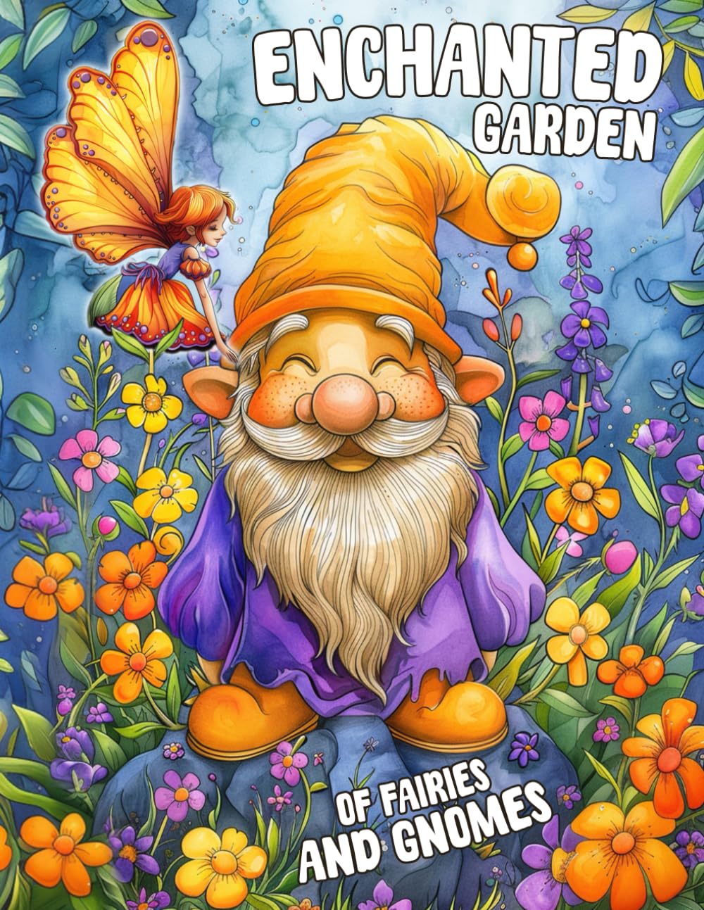 Enchanted Garden Of Fairies and Gnomes Coloring Book (Fantasy World