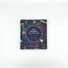 Load image into Gallery viewer, The Herbal Apothecary: Recipes, Remedies and Rituals