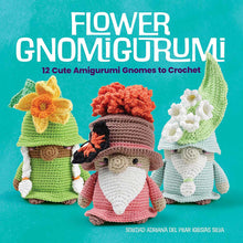 Load image into Gallery viewer, Flower Gnomigurumi: 12 Cute Amigurumi Gnomes to Crochet (Dover Crafts: Crochet)
