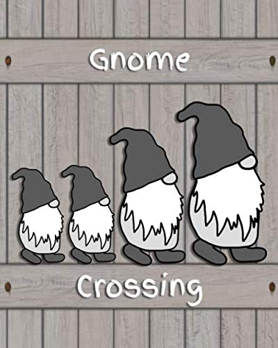 Gnome Crossing: Notebook to Track Details of Your Gnome Projects