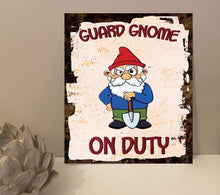 Load image into Gallery viewer, 1x Grumpy Gnome On Duty Garden Shed Retro Metal Novelty Plaque Sign Gift mt851 (200mm x 150mm)
