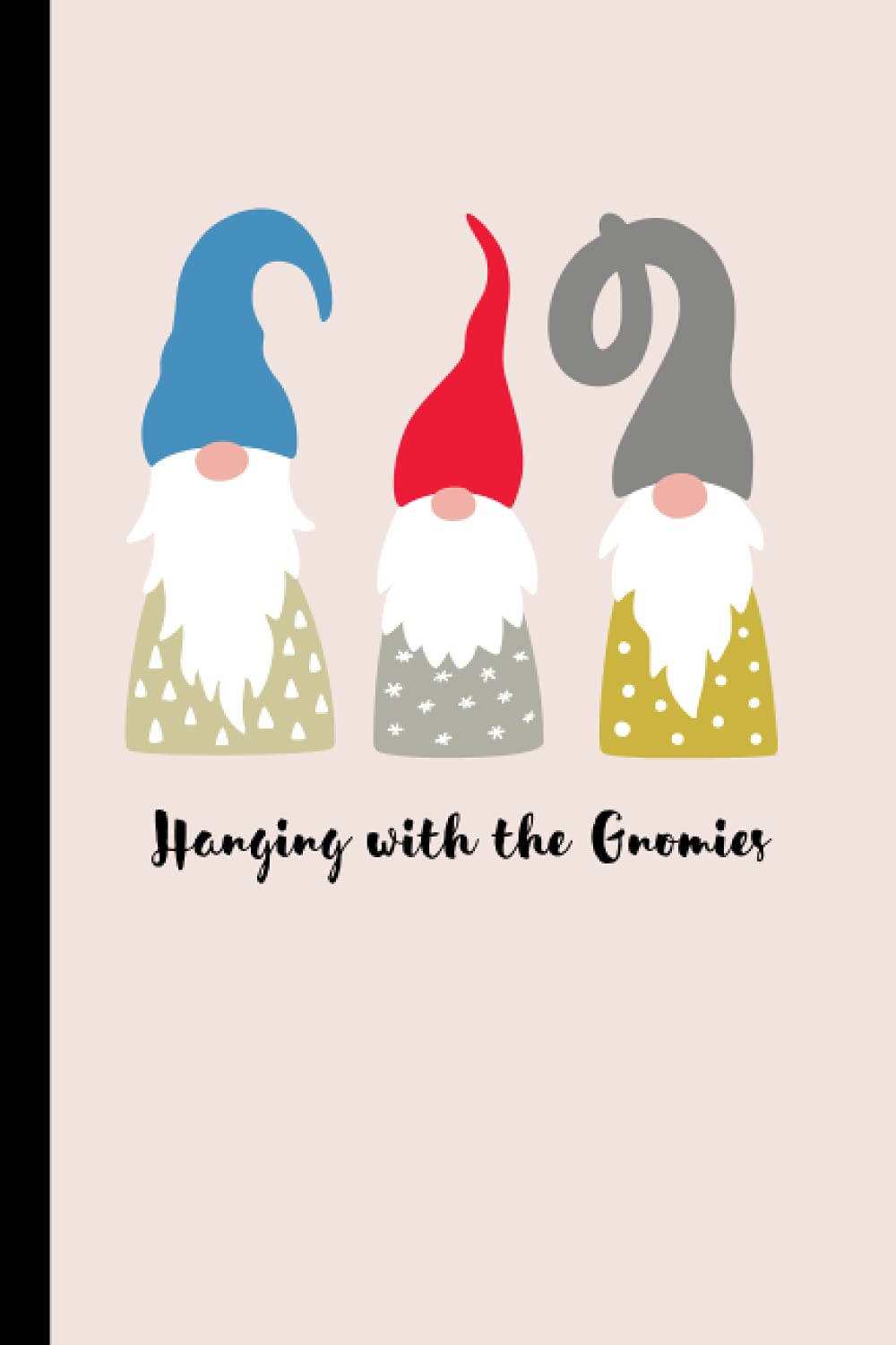 Gnomies Gnome Blank Notebook: unny 6x9 120 page Garden themed journal meme writing school notes fun gift lined paper