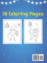 Load image into Gallery viewer, Christmas Fun Holiday Gnomes Coloring Book For Kids: A Christmas Coloring Book For Kids Featuring Cute Gnomes with Cute Characters, Winter Scenes and ... 30 Coloring Color Pages for the Holidays.
