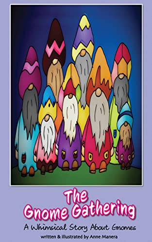 The Gnome Gathering A Whimsical Story About Gnomes Kindle Edition