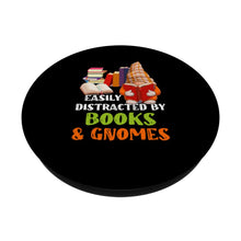 Load image into Gallery viewer, Easily Distracted By Books Gnomes Garden Gnome Book Lover PopSockets Swappable PopGrip
