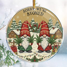 Load image into Gallery viewer, Christmas Ornaments Decorations - 3.6 in Acrylic Two Sided Printing (Sorry We&#39;re Stoned 4 - Gnome Friend Getting High Weed Smoking Cannabis Village Hilarious Adult Naughty Funny)

