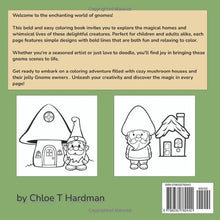 Load image into Gallery viewer, Gnomes and Their Homes: Bold &amp; Easy Colouring Book For Adults and Children
