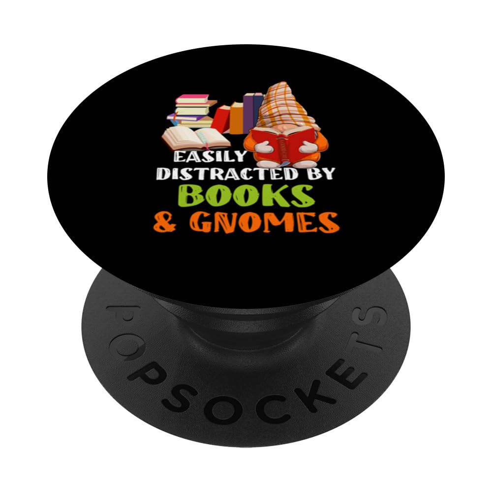 Easily Distracted By Books Gnomes Garden Gnome Book Lover PopSockets Swappable PopGrip