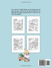 Load image into Gallery viewer, Gnomes: Adventures in the Garden! – Cute Garden Gnome Coloring Fun for Ages 4–8
