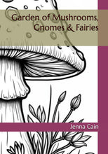 Load image into Gallery viewer, Garden of Mushrooms, Gnomes &amp; Fairies
