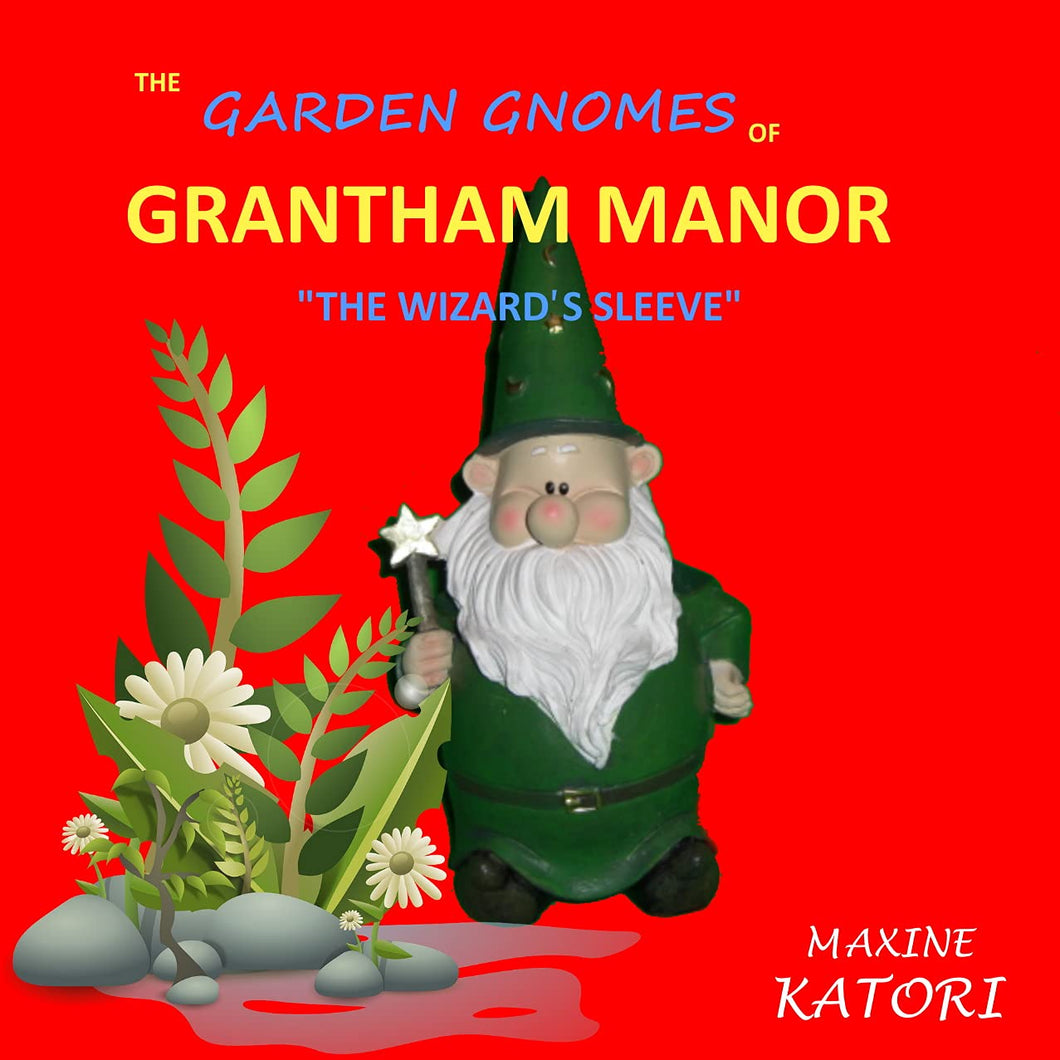 The Garden Gnomes of Grantham Manor 
