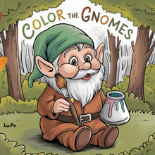 Load image into Gallery viewer, Color the Gnomes - Coloring Book for Kids and Adults
