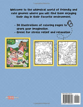 Load image into Gallery viewer, Tiny Gnome Adventures - A Cute Gnomes Coloring Book For Adults And Kids Designed For Stress Relief and Relaxation: A Whimsical Coloring Adventure ... In Their Favorite Outdoor And Garden Setting
