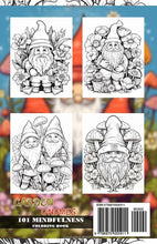 Load image into Gallery viewer, Garden Gnomes: 101 mindfulness coloring book Travel Edition.: Cute gnomes in wonderful gardens with mushrooms and flowers. Pocket size. (Travel edition coloring book)
