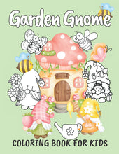 Load image into Gallery viewer, Garden Gnome Kids Coloring book: Gnomes in the Neighborhood, Whimsical Designs Coloring Book - 50 Designs!

