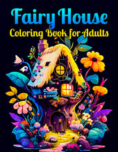 Load image into Gallery viewer, Fairy House Coloring book for Adults (50 Unique Designs of Fairytale Architecture): A Fairy House Fantasy Coloring Book for Adults, Teens, Men, Women ... For Stress Free Adult Relaxation Paperback – 13 Feb. 2023

