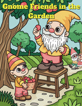 Load image into Gallery viewer, Gnome Friends in the Garden: Explore the Magical Garden of Gnome Friends!
