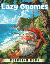 Load image into Gallery viewer, Lazy Gnomes Coloring Book: Chill Gnomes Coloring Pages with Lazy Days Unique Illustration for Kids and Teenagers Stress Relief &amp; Relaxation
