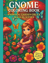 Load image into Gallery viewer, Gnome Coloring Book: Whimsical Garden Girls and Magical Scenes | Perfect for Relaxation, Stress Relief &amp; Creative Fun
