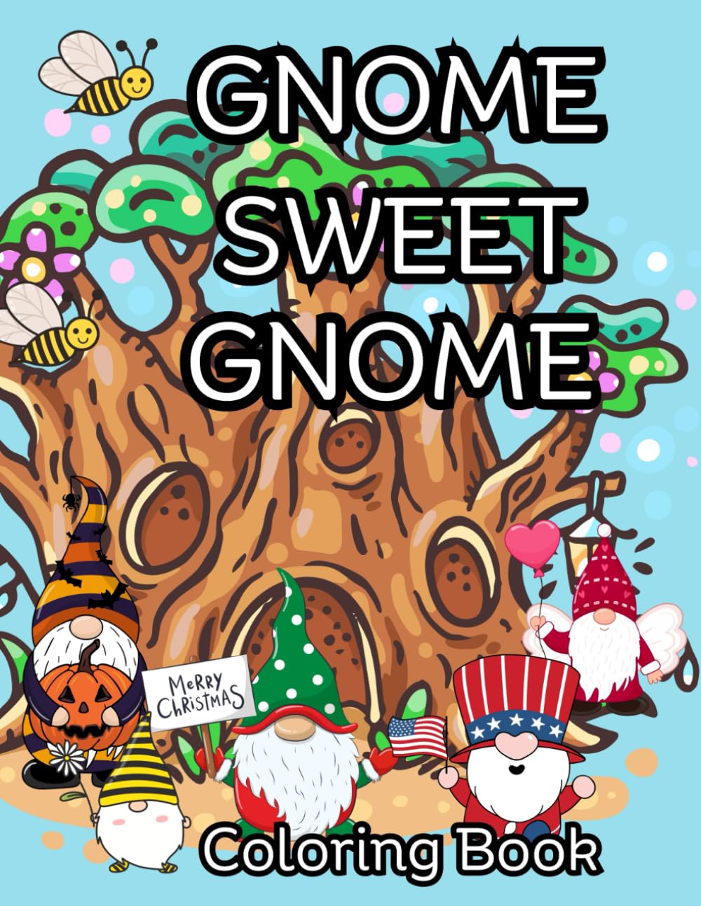 Gnome Sweet Gnome Coloring Book: Adult Coloring Books: Fantasy