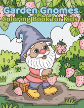 Load image into Gallery viewer, Garden Gnomes Coloring Book for Kids: A Fun and Magical Coloring Adventure with Cute Gnomes and Fairy Friends
