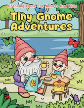 Load image into Gallery viewer, Tiny Gnome Adventures - A Cute Gnomes Coloring Book For Adults And Kids Designed For Stress Relief and Relaxation: A Whimsical Coloring Adventure ... In Their Favorite Outdoor And Garden Setting
