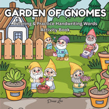Load image into Gallery viewer, Garden of Gnomes: Coloring &amp; Practice Handwriting Words Activity Book
