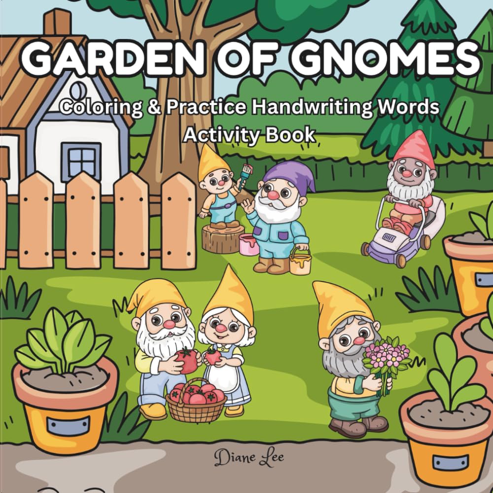 Garden of Gnomes: Coloring & Practice Handwriting Words Activity Book