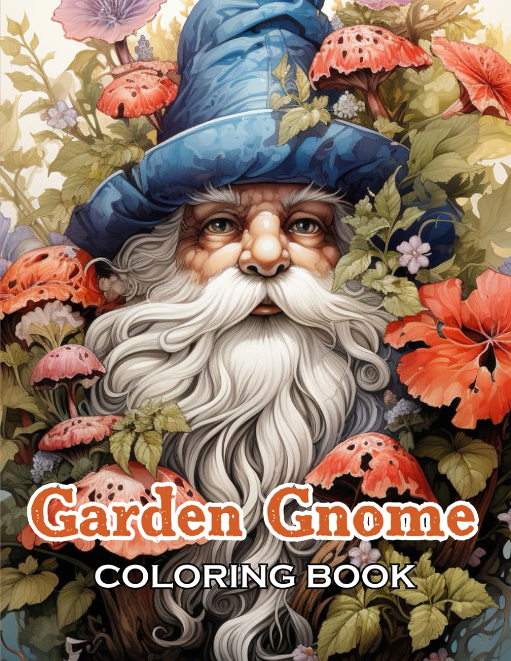Garden Gnome Coloring Book: 100+ Fun, Easy, and Relaxing Coloring Pages
