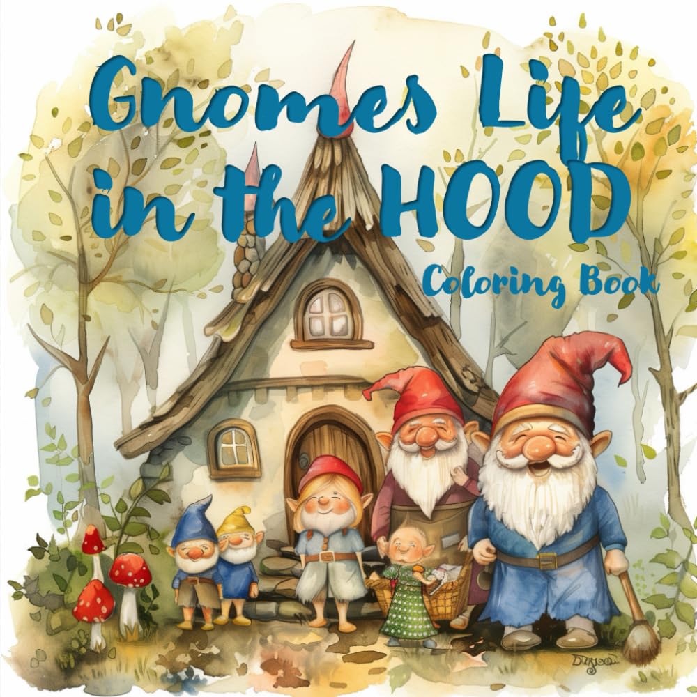 Gnomes Life In The HOOD: Neighborhood Coloring Book For All Ages