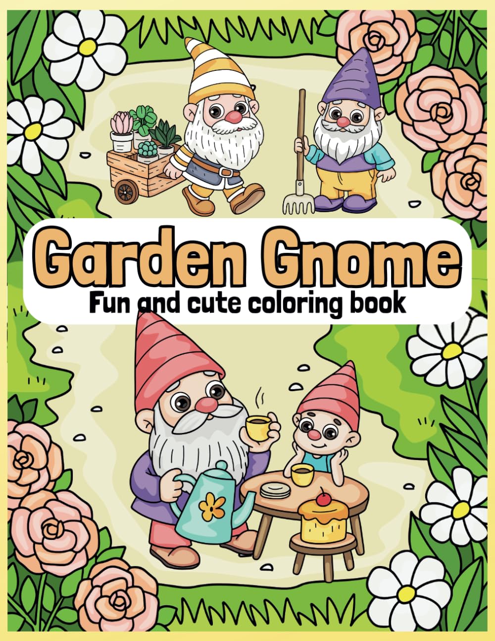 Garden Gnome coloring book: Cute Garden Gnome Coloring Book for Kids and Adults with Easy and Fun Designs for Relaxation