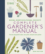 Load image into Gallery viewer, RHS Complete Gardener&#39;s Manual: The one-stop guide to plan, sow, plant, and grow your garden
