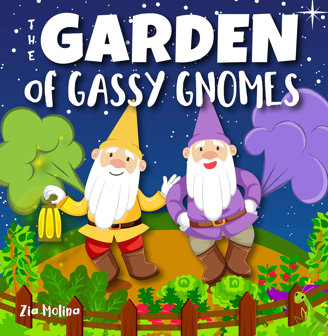 The Garden of Gassy Gnomes: A Funny Rhyming Fart Book For Kids, A Read Aloud Story Book about Farting Gnomes and Gardening Fun for Children (Funny Fart Books for Kids - Tooting Tales 3)