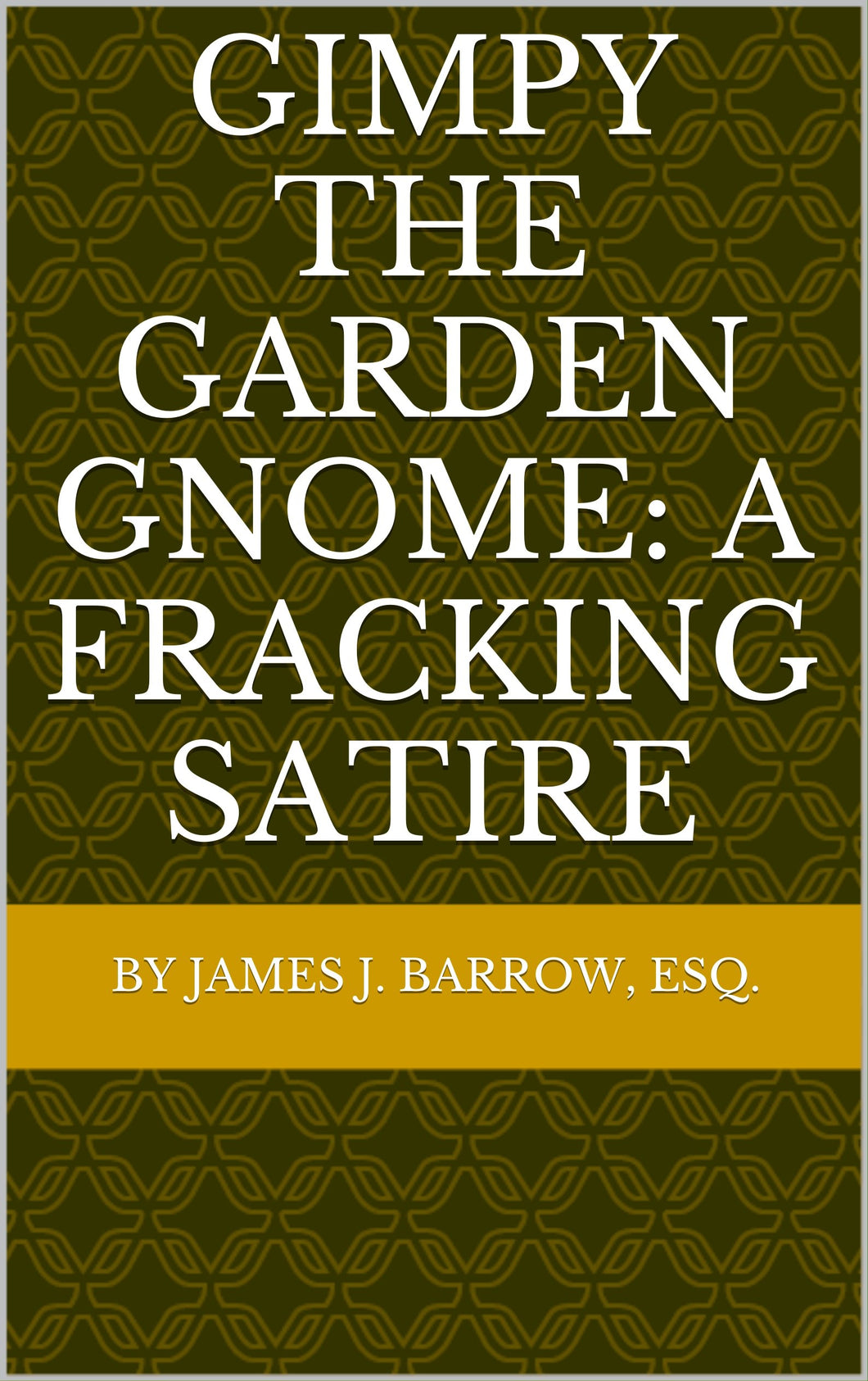 Gimpy the Garden Gnome: A Fracking Satire